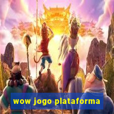 wow jogo plataforma